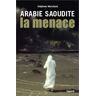 Arabie saoudite, la menace Stéphane Marchand Fayard