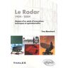 Le radar : 1904-2004 : histoire d'un siècle d'innovations techniques et opérationnelles Yves Blanchard Ellipses