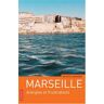 Marseille : énergies et frustrations Baptiste Lanaspeze Autrement