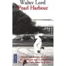 Pearl Harbour : 7 décembre 1941 Walter Lord Pocket