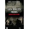 Les hauts murs : marcher au-delà du temps Eric Castaignède Editions Terres de l'Ouest