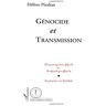Génocide et transmission : sauver la mort, sortir du meurtre Hélène Piralian L'Harmattan