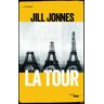 La tour : la passionnante histoire du monument parisien si cher aux coeurs et de l'extraordinaire Ex Jill Jonnes Cherche Midi