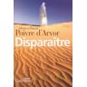 Disparaître Olivier Poivre d'Arvor, Patrick Poivre d'Arvor Gallimard