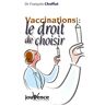 Vaccinations : le droit de choisir François Choffat Jouvence