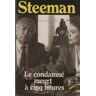 Le condamné meurt à cinq heures Stanislas-André Steeman Libr. des Champs-Elysées