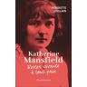 Katherine Mansfield : rester vivante à tout prix Henriette Levillain Flammarion