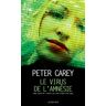 Le virus de l'amnésie Peter Carey Actes Sud