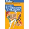 Le guide de la colocation de l'étudiante : Magda, Antoine... la vaisselle et moi Nina Keller L'Etudiant