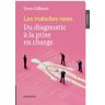 Les maladies rares : du diagnostic à la prise en charge Yves Gillerot Mardaga