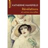 Révélations : et autres nouvelles Katherine Mansfield Ed. de l'Aube