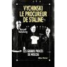 Vychinski, le procureur de Staline : les grands procès de Moscou Arkadi Vaksberg Albin Michel