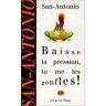 baisse la pression, tu me les gonfles ! san-antonio fleuve editions