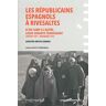 Les républicains espagnols à Rivesaltes : d'un camp à l'autre, leurs enfants témoignent : janvier 19  geneviève dreyfus-armand Loubatières, Mémorial du camp de Rivesaltes