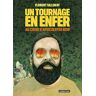 Un tournage en enfer : au coeur d'Apocalypse now Florent Silloray Casterman