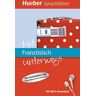 mit französisch unterwegs forßmann, juliane hueber verlag gmbh