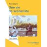 Une vie de scénariste Alain Layrac Hémisphères éditions