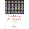 La maladie de Parkinson Pierre Pollak O. Jacob