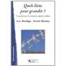 Quels liens pour grandir ? : transformer la relation adulte-enfant Anne Bordage, Michèle Bannay Chronique sociale