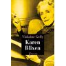 Karen Blixen : biographie Violaine Gelly Libretto