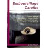 Embouteillage caraïbe  etc caraïbe Lansman éditeur