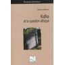 Kafka et la question éthique Claude Le Manchec Ed. du Cygne