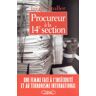 Procureur à la 14e section : de la petite délinquance au terrorisme international Irène Stoller M. Lafon