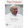 Loué sois-tu : sur la sauvegarde de la maison commune : encyclique. Laudato si' : sur la sauvegarde  François Cerf, Bayard, Mame