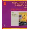 Républicains espagnols en Midi-Pyrénées : exil, histoire et mémoire José Jornet Presses universitaires du Midi