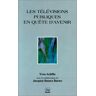 Les Télévisions publiques en quête d'avenir Yves Achille, Jacques Ibanez Bueno PUG