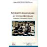 Sécurité alimentaire au Congo-Kinshasa : production, consommation et survie  kankonde mukadi, eric tollens, collectif L'Harmattan