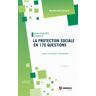La protection sociale en 170 questions : droits, prestations, bénéficiaires Jean-Philippe Cavaillé Gereso