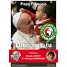 Loué sois-tu : lettre encyclique Laudato si' sur la sauvegarde de la maison commune François Editions Emmanuel, Quasar