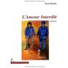 LAMOUR INTERDIT  bruno blondin Société des Ecrivains