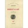 Bailey's Café Gloria Naylor Gallimard