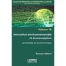 Innovation environnementale et écoconception : certitudes et controverses Romain Debref Iste éditions