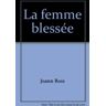 la femme blessee avril 2002 joann ross harlequin