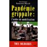 Pandémie grippale : l'ordre de mobilisation hirsch, emmanuel Cerf