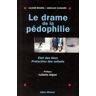 Le drame de la pédophilie : état des lieux, protection des enfants Liliane Binard, Jean-Luc Clouard Albin Michel