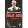 Bush Land (2000-2004) William Reymond Flammarion
