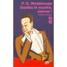 Gardez le sourire, Jeeves ! Pelham Grenville Wodehouse 10-18