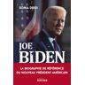 Joe Biden : le pari de l'Amérique anti-Trump Sonia Dridi Rocher