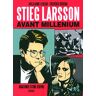 Stieg Larsson avant Millenium : anatomie d'une oeuvre Guillaume Lebeau, Frédéric Rébéna Denoël Graphic