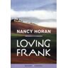 Loving Frank Nancy Horan Buchet Chastel