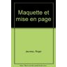 Maquette et mise en page Pierre Duplan, Roger Jauneau Moniteur