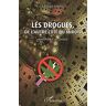 Les drogues, de l'autre côté du miroir : invitation à un combat Edouard Valensi L'Harmattan