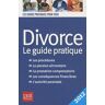 Divorce : le guide pratique, les procédures, la pension alimentaire, la prestation compensatoire, le Emmanuèle Vallas-Lenerz Prat
