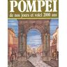 pompei de nos jours et voici 2000 ans carpiceci alberto c. bonechi-edizioni il turismo