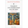 Vraiment cet homme était fils de dieu : chemin de croix Jean de la Croix Robert Parole et silence