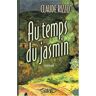 Au temps du jasmin Claude Rizzo M. Lafon